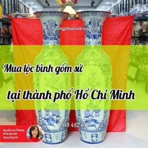 loc binh gom su ho chi minh