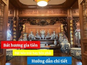 Bát Hương Gia Tiên Đặt Bên Trái Hay Phải? Hướng Dẫn Chi Tiết Theo Phong Thủy