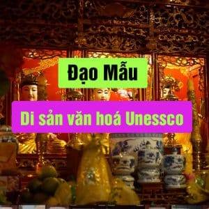 Đạo Mẫu là Di sản văn hóa được UNESCO công nhận
