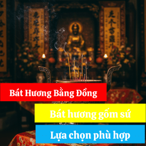 Bát Hương Bằng Đồng, Bát Hương Gốm Sứ: So Sánh Ưu Nhược Điểm và Lựa Chọn Phù Hợp