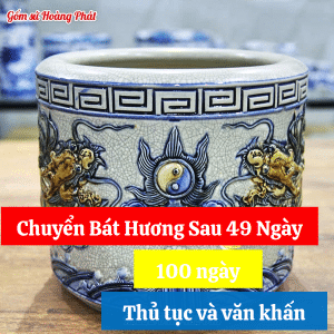 Chuyển Bát Hương Sau 49 Ngày và 100 Ngày: Thủ Tục và Văn Khấn Cần Biết