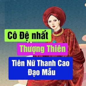Cô Đệ Nhất Thượng Thiên, Tiên Nữ Thanh Cao Đạo Mẫu