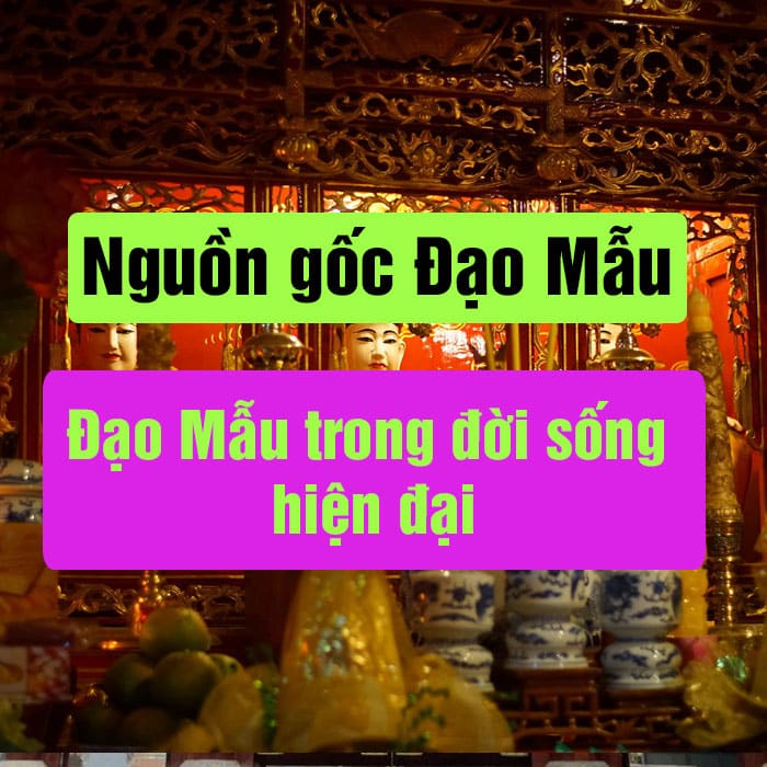 Nguồn gốc đạo Mẫu. Đạo Mẫu trong đời sống hiện đại