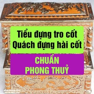 Kích thước tiểu đựng tro cốt, quách đựng hài cốt chuẩn phong thủy cho sang cát, cải táng