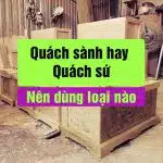 Quách sành và quách sứ – Nên chọn loại nào?