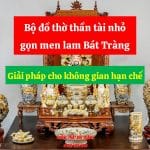 Bộ đồ thờ thần tài nhỏ gọn men lam Bát Tràng, Giải pháp cho không gian hạn chế