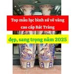 Top mẫu lục bình sứ vẽ vàng cao cấp Bát Tràng đẹp, sang trọng năm 2025