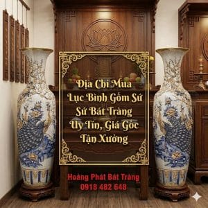 Địa Chỉ Mua Lục Bình Gốm Sứ Bát Tràng Uy Tín, Giá Gốc Tận Xưởng