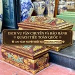 Dịch vụ vận chuyển và bảo hành Quách tiểu toàn quốc, An tâm tuyệt đối tại Hoàng Phát