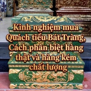 kinh nghiem mua quach tieu Bat Trang cach phan biet hang that va hang kem chat luong