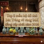 Top 5 mẫu bộ đồ thờ Bát Tràng vẽ vàng 24K đẳng cấp nhất năm 2026