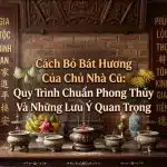 Cách Bỏ Bát Hương Của Chủ Nhà Cũ: Quy Trình Chuẩn Phong Thủy Và Những Lưu Ý Quan Trọng