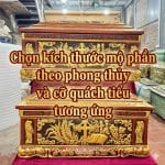 Chọn kích thước mộ phần theo phong thủy và cỡ quách tiểu tương ứng