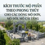 Kích thước mộ phần theo phong thủy cho các dòng mộ đơn, mộ đôi, mộ cải táng