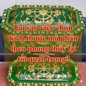 Tại sao việc chọn kích thước mộ phần theo phong thủy lại tối quan trọng?
