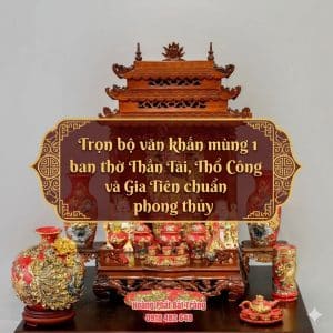 Trọn bộ văn khấn mùng 1 ban thờ Thần Tài, Thổ Công và Gia Tiên chuẩn phong thủy