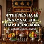 4 thứ nên hạ lễ ngay sau khi thắp hương xong