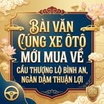 Bài Văn Cúng Xe Ô Tô Mới Mua Về Cầu Thượng Lộ Bình An, Ngàn Dặm Thuận Lợi