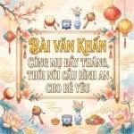 Bài Văn Khấn Cúng Mụ Đầy Tháng, Thôi Nôi Cầu Bình An Cho Bé Yêu