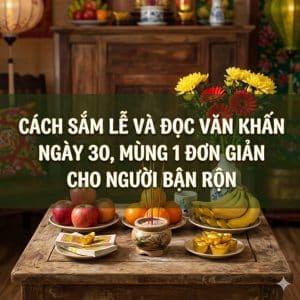 cach sam le va doc van khan ngay 30 mung 1 cho nguoi ban ron