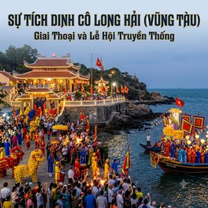 Sự tích Dinh Cô Long Hải (Vũng Tàu), Giai thoại và lễ hội truyền thống