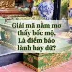 Giải mã nằm mơ thấy bốc mộ, Là điềm báo lành hay dữ?