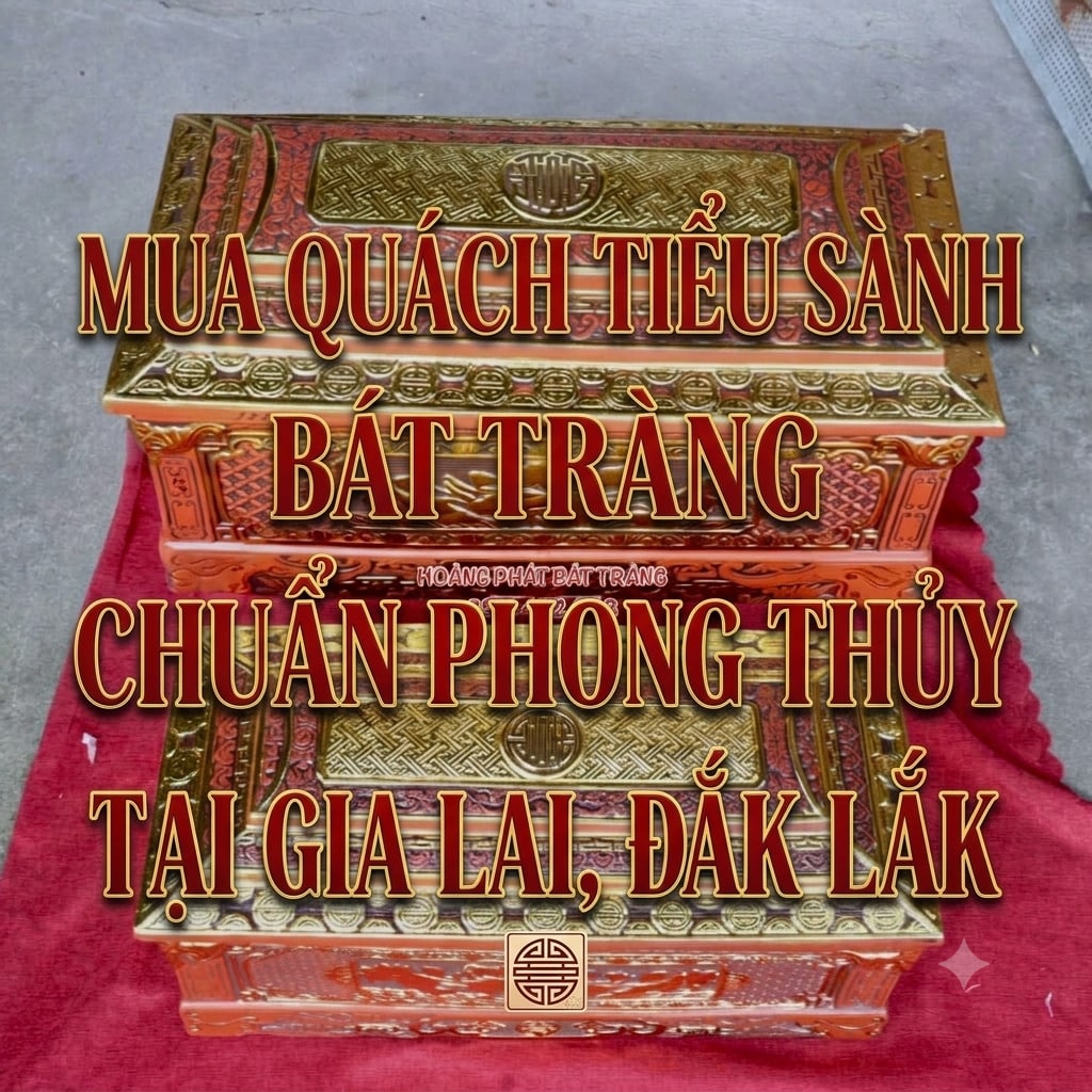 Mua Quách Tiểu Sành Bát Tràng Chuẩn Phong Thủy Tại Gia Lai, Đắk Lắk