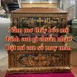 Nằm mơ thấy bốc mộ đánh con gì chuẩn nhất? Bật mí con số may mắn