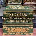Xử lý mộ kết, Làm gì khi cải táng còn nguyên da thịt chưa phân hủy?