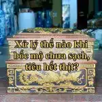 Xử lý thế nào khi bốc mộ chưa sạch, chưa tiêu hết thịt?