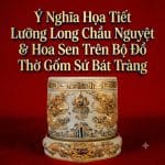 Ý Nghĩa Họa Tiết Lưỡng Long Chầu Nguyệt & Hoa Sen Trên Bộ Đồ Thờ Gốm Sứ Bát Tràng